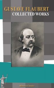 Baixar Collected Works of Gustave Flaubert (English Edition) pdf, epub, eBook