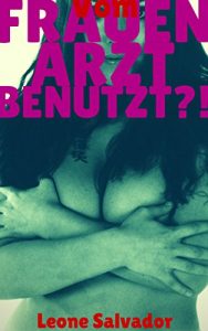 Baixar Vom Frauenarzt benutzt?! (German Edition) pdf, epub, eBook