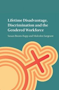 Baixar Lifetime Disadvantage, Discrimination and the Gendered Workforce pdf, epub, eBook
