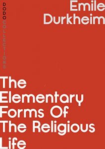 Baixar The Elementary Forms of the Religious Life (English Edition) pdf, epub, eBook
