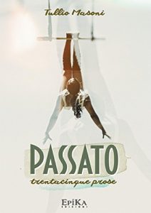 Baixar Passato: Trentacinque prose pdf, epub, eBook