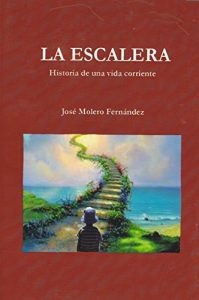 Baixar LA ESCALERA Historia de una vida corriente: Historia de una vida corriente (Spanish Edition) pdf, epub, eBook