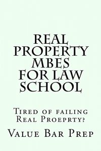 Baixar Real Property MBEs For Law School: By Value Bar Prep (English Edition) pdf, epub, eBook