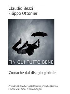 Baixar Fin qui tutto bene: Cronache dal disagio globale (Italian Edition) pdf, epub, eBook