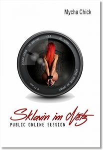 Baixar Sklavin im Netz: Public Online Session (BDSM Roman) (German Edition) pdf, epub, eBook