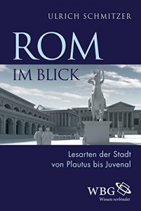 Baixar Rom im Blick: Lesarten der Stadt von Plautus bis Juvenal (German Edition) pdf, epub, eBook