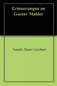 Baixar Erinnerungen an Gustav Mahler (German Edition) pdf, epub, eBook