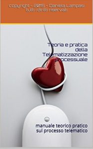 Baixar Teoria e pratica della Telematizzazione Processuale II pdf, epub, eBook