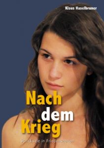 Baixar Nach dem Krieg. Schicksale in Friedenszeiten. (Krieg und Liebe 2) (German Edition) pdf, epub, eBook