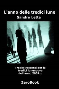 Baixar L’anno delle tredici lune: 13 racconti per 13 lune pdf, epub, eBook