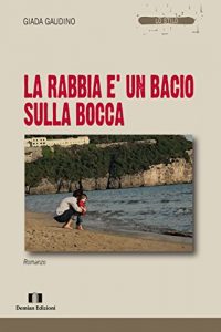 Baixar LA RABBIA E’ UN BACIO SULLA BOCCA (LO STILO Vol. 20) (Italian Edition) pdf, epub, eBook