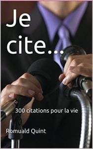 Baixar Je cite…: 300 citations pour la vie (French Edition) pdf, epub, eBook