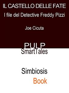 Baixar Il Castello Delle Fate: I File del Detective Freddy Pizzi pdf, epub, eBook