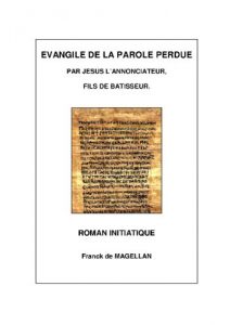 Baixar Evangile de la Parole Perdue, Roman initiatique (French Edition) pdf, epub, eBook