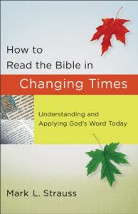 Baixar How to Read the Bible in Changing Times: Understanding and Applying God’s Word Today pdf, epub, eBook