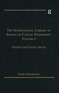 Baixar The International Library of Essays on Capital Punishment, Volume 1: Justice and Legal Issues pdf, epub, eBook