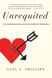 Baixar Unrequited: The Thinking Woman’s Guide to Romantic Obsession pdf, epub, eBook