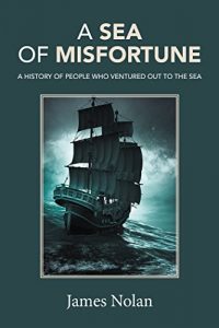 Baixar A Sea of Misfortune: A History of People Who Ventured out to the Sea (English Edition) pdf, epub, eBook