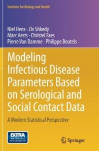 Baixar Modeling Infectious Disease Parameters Based on Serological and Social Contact Data: 63 (Statistics for Biology and Health) pdf, epub, eBook
