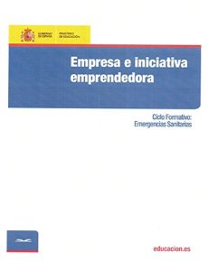 Baixar Empresa e iniciativa emprendedora. Ciclo formativo: Emergencias Sanitarias pdf, epub, eBook