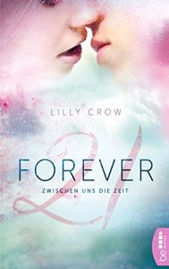 Baixar Forever 21: Zwischen uns die Zeit (German Edition) pdf, epub, eBook