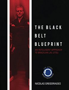Baixar Jiu Jitsu: The Black Belt Blueprint: An Intelligent Approach to Brazilian Jiu Jitsu (English Edition) pdf, epub, eBook