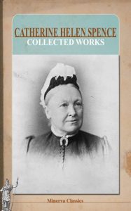 Baixar Collected Works of Catherine Helen Spence (English Edition) pdf, epub, eBook
