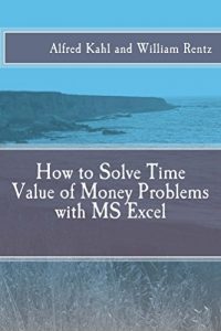 Baixar How to Solve Time Value of Money Problems with MS Excel (English Edition) pdf, epub, eBook
