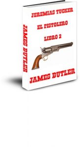 Baixar JEREMIAS TUCKER  EL PISTOLERO  Libro 2 (Spanish Edition) pdf, epub, eBook