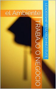 Baixar Trabajo o negocio: el Ambiente (Spanish Edition) pdf, epub, eBook