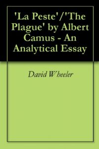 Baixar ‘La Peste’/’The Plague’ by Albert Camus – An Analytical Essay (English Edition) pdf, epub, eBook