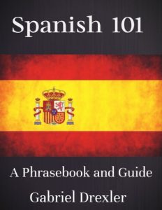 Baixar Spanish 101 (Basic Phrases and Vocabulary) (English Edition) pdf, epub, eBook
