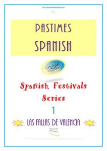 Baixar Pastimes Spanish – Spanish Festivals Series: Las Fallas de Valencia (Spanish Edition) pdf, epub, eBook
