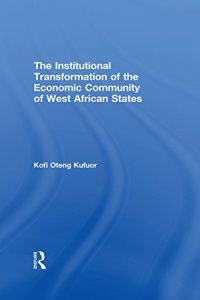 Baixar The Institutional Transformation of the Economic Community of West African States pdf, epub, eBook