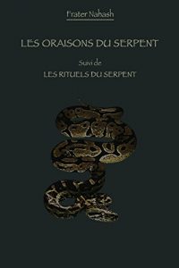 Baixar Les Oraisons du Serpent suivi des Rituels du Serpent (French Edition) pdf, epub, eBook