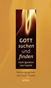 Baixar Gott suchen und finden: nach Ignatius von Loyola (German Edition) pdf, epub, eBook