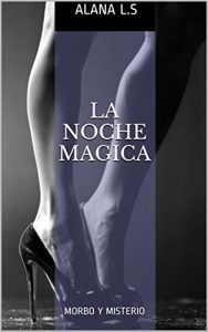 Baixar LA NOCHE MAGICA:     MORBO Y MISTERIO (Spanish Edition) pdf, epub, eBook