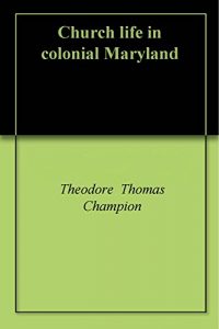 Baixar Church life in colonial Maryland (English Edition) pdf, epub, eBook