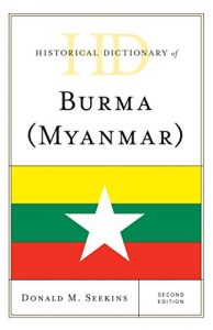 Baixar Historical Dictionary of Burma (Myanmar) (Historical Dictionaries of Asia, Oceania, and the Middle East) pdf, epub, eBook