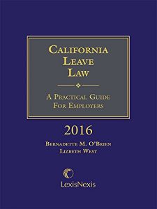 Baixar California Leave Law: A Practical Guide for Employers, 2016 Edition pdf, epub, eBook