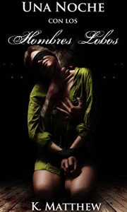 Baixar Una Noche con los Hombres Lobos (Spanish Edition) pdf, epub, eBook