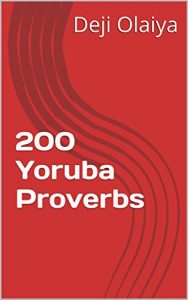 Baixar 200 Yoruba Proverbs (English Edition) pdf, epub, eBook