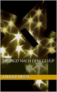 Baixar Die Jagd nach dem Gluup (German Edition) pdf, epub, eBook