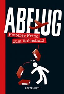 Baixar Abflug: Heiterer Krimi (Heitere Krimis) (German Edition) pdf, epub, eBook