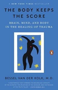 Baixar The Body Keeps the Score: Brain, Mind, and Body in the Healing of Trauma pdf, epub, eBook