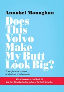 Baixar Does This Volvo Make My Butt Look Big?: Thoughts for moms and other tired people (English Edition) pdf, epub, eBook