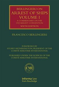 Baixar Berlingieri on Arrest of Ships Volume I: A Commentary on the 1952 Arrest Convention (Lloyd’s Shipping Law Library) pdf, epub, eBook