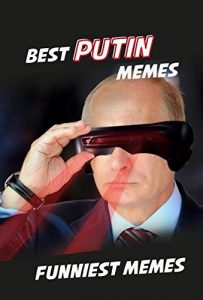 Baixar Best Putin Memes Funniest Memes: Best joke books (Funny Memes, XL Memes, Memes, Best jokes, Jokes for Adults) (Hilarious books Book 1) (English Edition) pdf, epub, eBook