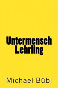 Baixar Untermensch Lehrling (German Edition) pdf, epub, eBook