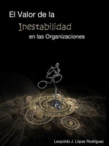 Baixar El Valor de la Inestabilidad en las Organizaciones (Spanish Edition) pdf, epub, eBook